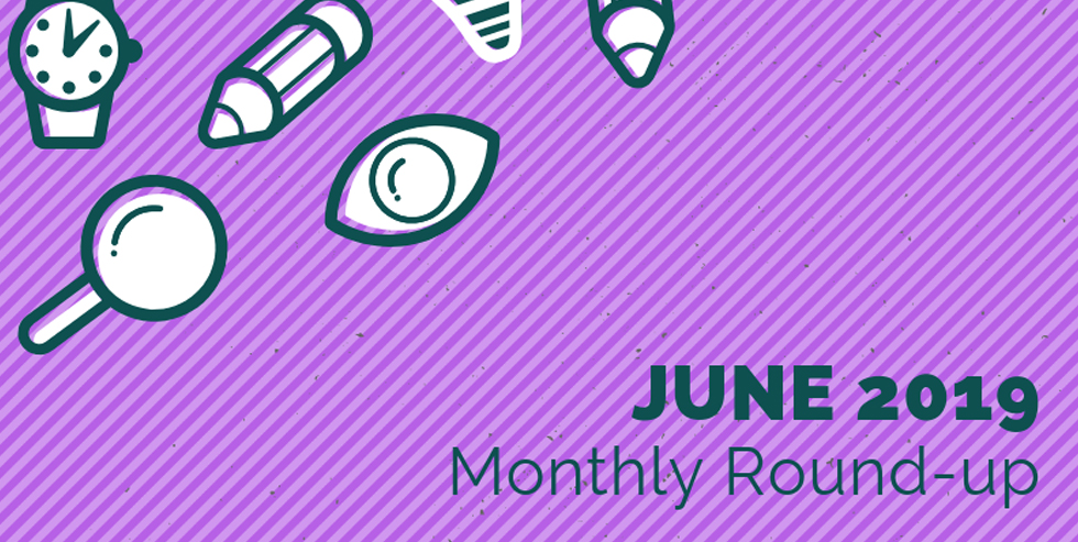 Monthly Roundup – June 2019